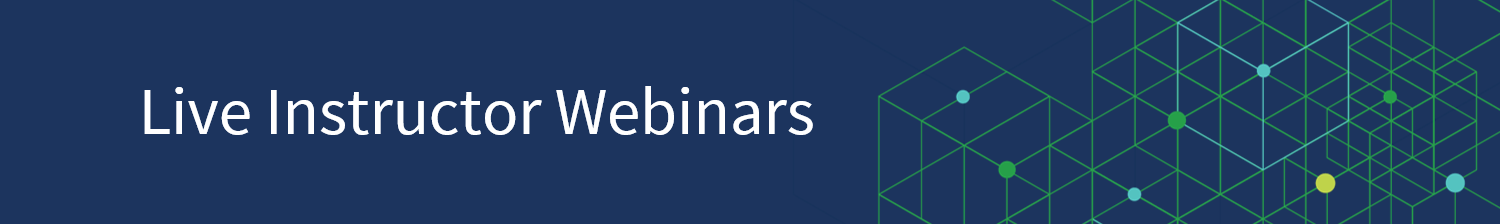 Live Instructor Webinars